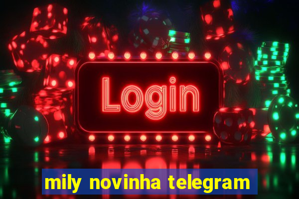 mily novinha telegram